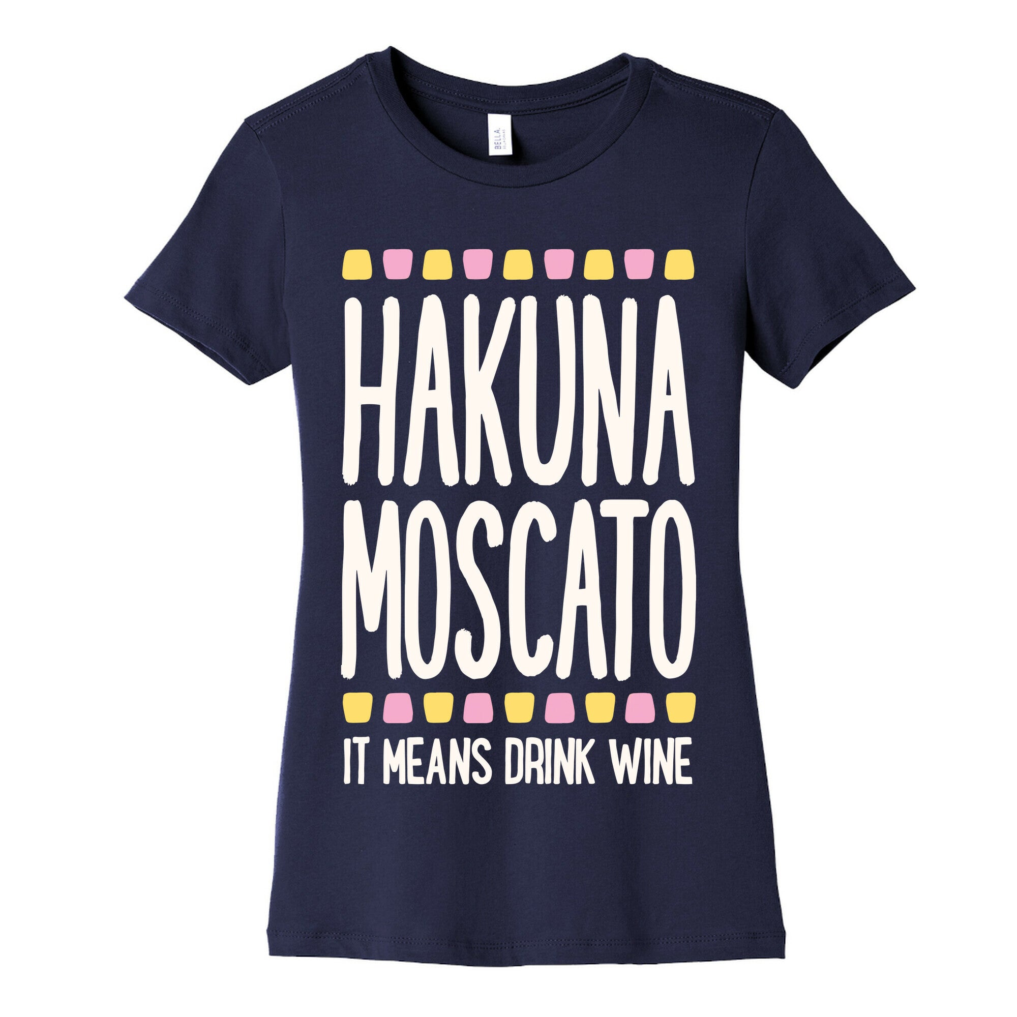 Hakuna Moscato Women's Cotton Tee
